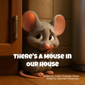 There's a Mouse in Our House